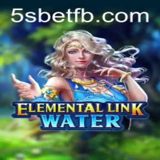 ElementalLinkWater: Dive Into an Exciting Gaming Experience with 5S BET