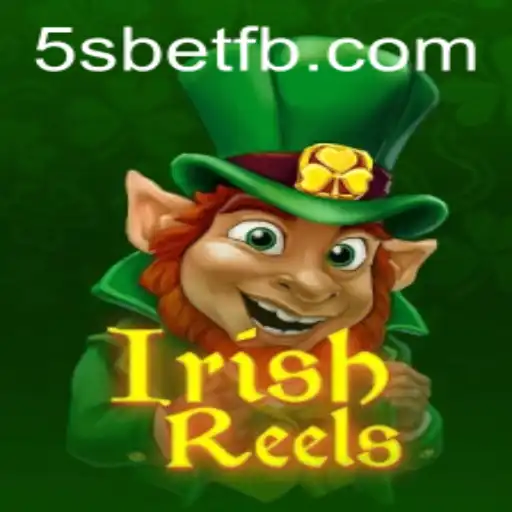 Exploring the Vibrant World of IrishReels and the Thrill of 5S BET