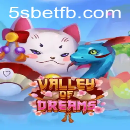 Exploring the Enchanting World of ValleyofDreams: Unraveling the Magic of 5S BET